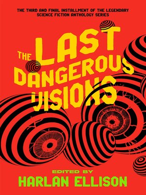 cover image of The Last Dangerous Visions